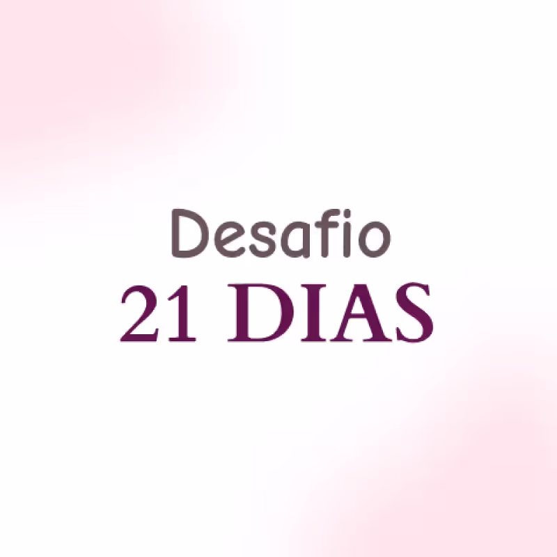 Desafio 21 dias Glow Up